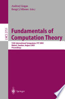 Fundamentals of computation theory : 14th international symposium, FCT 2003, Malmö, Sweden, August 12-15, 2003 : proceedings /