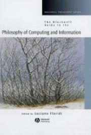 The Blackwell guide to the philosophy of computing and information /