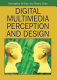 Digital multimedia perception and design /