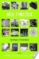 Multimedia : from Wagner to virtual reality /