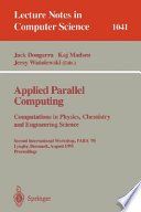 Applied parallel computing : computations in physics, chemistry, and engineering science : second international workshop, PARA '95, Lyngby, Denmark, August 21-24, 1995 : proceedings /