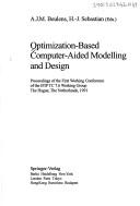 Optimization-based computer-aided modelling and design : proceedings of the first working conference of the new IFIP TC 7.6 Working Group, the Hague, the Netherlands, 1991 /