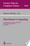 Distributed computing : 14th International Conference, DISC 2000, Toledo, Spain, October 4-6, 2000 : proceedings /