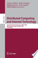 Distributed computing and internet technology : third international conference, ICDCIT 2006, Bhubaneswar, India, December 20-23, 2006 : proceedings /