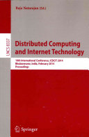 Distributed computing and internet technology : 10th International Conference, ICDCIT 2014, Bhubaneswar, India, February 6-9, 2014 : proceedings /