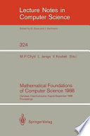 Mathematical foundations of computer science 1988 : proceedings of the 13th symposium, Carlsbad, Czechoslovakia, August 29-September 2, 1988 /