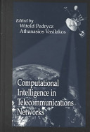 Computational intelligence in telecommunications networks /