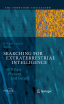 Searching for extraterrestrial intelligence : SETI past, present, and future /