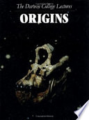 Origins : the Darwin College lectures /