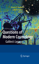 Questions of modern cosmology : Galileo's legacy /