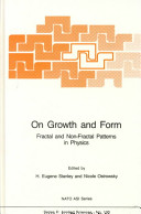 On growth and form : fractal and non-fractal patterns in physics /