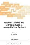 Patterns, defects and microstructures in nonequilibrium systems : applications in materials science /