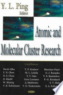 Atomic and molecular cluster research /