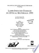 Laser-induced damage in optical materials, 1993 : 25th Annual Boulder Damage Symposium proceedings, 27-29 October, 1993, Boulder, Colorado /