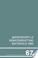 Microscopy of semiconducting materials, 1983 : proceedings of the Institute of Physics Conference held in St Catherine's College, Oxford, 21-23 March 1983 /