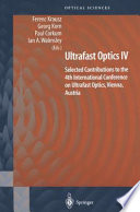Ultrafast optics IV : selected contributions to the 4th International Conference on Ultrafast Optics, Vienna, Austria /