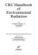 CRC handbook of environmental radiation /