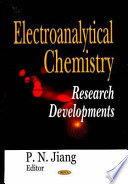 Electroanalytical chemistry research developments /