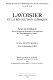 Lavoisier et la révolution chimique : actes du colloque tenu à l'occasion du bicentenaire de la publication du "Traité élémentaire de chimie" 1789, Ecole polytechnique 4 et 5 décembre 1989 /