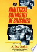 The Analytical chemistry of silicones /