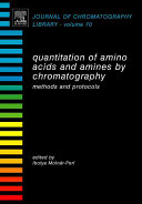Quantitation of amino acids and amines by chromatography : methods and protocols /