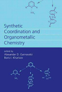 Synthetic coordination and organometallic chemistry /