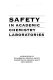 Safety in academic chemistry laboratories.