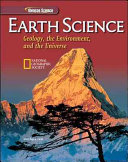 Earth science : geology, the environment, and the universe /