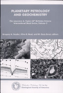 Planetary petrology and geochemistry : the Lawrence A. Taylor 60th birthday volume /