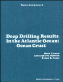 Deep drilling results in the Atlantic Ocean : ocean crust /