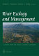 River ecology and management : lessons from the Pacific coastal ecoregion /