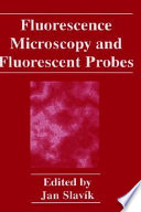 Fluorescence microscopy and fluorescent probes /