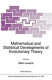 Mathematical and statistical developments of evolutionary theory : proceedings of the NATO Advanced Study Institute and Séminaire de Mathématiques Supérieures on Mathematical and Statistical Developments of Evolutionary Theory, Montréal, Canada, August 3-21, 1987 /