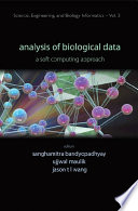 Analysis of biological data : a soft computing approach /