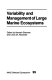 Variability and management of large marine ecosystems /