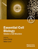 Essential cell biology : a practical approach /