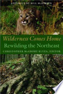 Wilderness comes home : rewilding the Northeast /