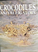 Crocodiles and alligators /