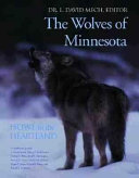 The wolves of Minnesota : howl in the heartland /