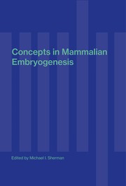 Concepts in mammalian embryogenesis /
