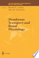 Membrane transport and renal physiology /
