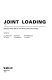 Joint loading : biology and health of articular structures /