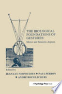 The Biological foundations of gestures : motor and semiotic aspects /