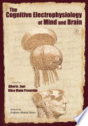 The cognitive electrophysiology of mind and brain /
