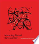 Modeling neural development /