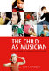 The child as musician : a handbook of musical development /