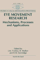 Eye movement research : mechanisms, processes and applications /
