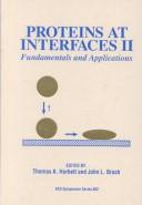 Proteins at interfaces II : fundamentals and applications /