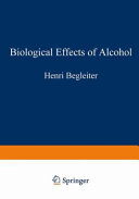 Biological effects of alcohol /