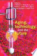 Aging, biotechnology, and the future /